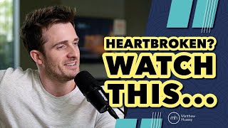 If You Want To INSTANTLY Heal Your Heart Break WATCH THIS  Matthew Hussey [upl. by Malarkey]