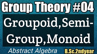 Groupoidsemigroup amp monoid BScllndyr Abstract Algebra [upl. by Hoang]