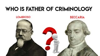 Who is Father of Criminology  Cesare Baccaria  Cesare Lombroso [upl. by Alleiram756]