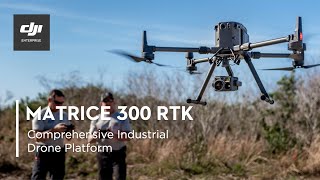 DJI Enterprise Matrice 300 RTK and Zenmuse H20 Series  Comprehensive Industrial Drone Platform [upl. by Sheffield]