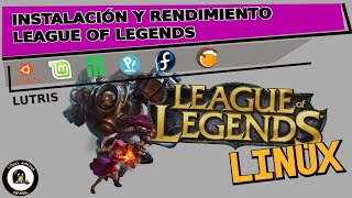 Instalación y rendimiento League of Legends Linux  Lutris 2020 [upl. by Pardew]