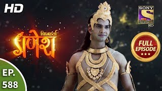 Vighnaharta Ganesh  Ep 588  Full Episode  21st November 2019 [upl. by Aicak]