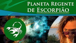 PLANETA REGENTE DE ESCORPIÃO  REGENTE DE ESCORPIÃO  ESCORPIÃO É REGIDO POR QUAL PLANETA [upl. by Ielak469]