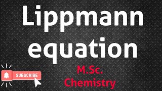 Lippmann equation  MSc Chemistry [upl. by Initsed280]