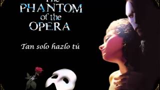 El Fantasma de la Opera  Tan solo hazlo tú [upl. by Stanislaw]