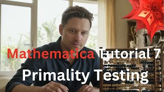 Mathematica Tutorial 7  Primality testing [upl. by Suiramaj]