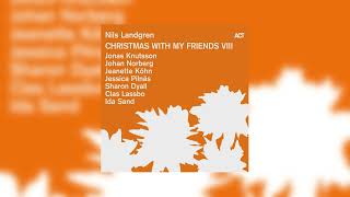 Nils Landgren Christmas with my Friends VIII Full Album [upl. by Auhsej]