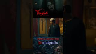 OFFICIAL TRAILER FILM THAGHUT cinepolisid movie [upl. by Nnaer974]