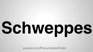 How to Pronounce Schweppes [upl. by Yrhcaz]