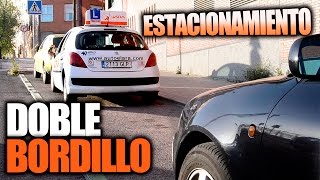 Autoescuela Lara Estacionamiento con Doble Bordillo Aparcar con Doble Bordillo [upl. by Aihtela]