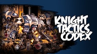 Imperial Knights Tactics amp Review Part 2 [upl. by Enyaz]