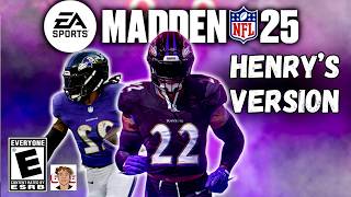 Madden 25  Henrys Version [upl. by Aztilay]