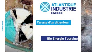 CURAGE DUN DIGESTEUR SUR LE SITE BIO ENERGIE TOURAINE  ATLANTIQUE INDUSTRIE [upl. by Bernete]