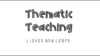 Thematic Teaching [upl. by Laurette]