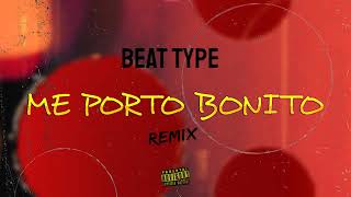 ME PORTO BONITO REMIX DJ Turreo Edit BEAT TYPE [upl. by Hapte102]