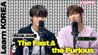 Learn KOREA with SEOKJOONampYECHAN from 82MAJOR  The FAST and The FURIOUS [upl. by Ojeitak]