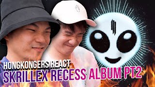 Hong Kongers React to quotSkrillex Recess Albumquot Part 2 FIREEEEEEEEE [upl. by Sucramej]