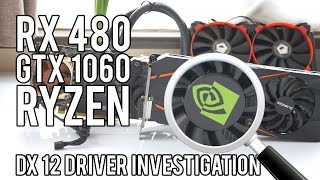 Does RYZEN run worse in DX12 with NVIDIA GPUs  ft RX 480 amp GTX 1060 [upl. by Cavil16]