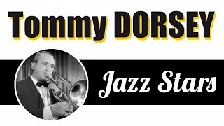 Tommy Dorsey  King of Swing Best Big Band for Jazz amp Dance [upl. by Nere]