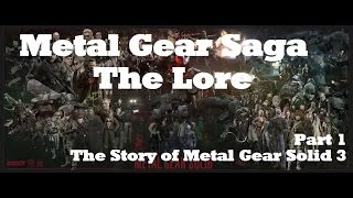 The Lore of Metal Gear Solid  Part 1  Snake Eater Story Summary [upl. by Sissel963]