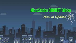 Whats New in MicroStation CONNECT Edition Update 12 [upl. by Hnib267]