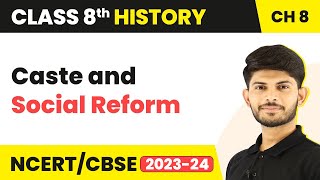 Caste and Social Reform  Women Caste and Reform  Class 8 History  CBSE NCERT [upl. by Analram]