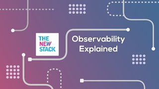 What is Observability  Observability Explained by Experts [upl. by Aivilo]