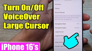 iPhone 1616 Pro Max How to Turn OnOff VoiceOver Large Cursor [upl. by Edrea]