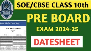 CLASS 10 PRE BOARD EXAM DATE SHEET 202425।soecbse class 10th pre board exam soe cbseexam [upl. by Eilzel]