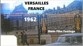 Versailles France 1962  The Palace of Versailles  8mm Film Footage [upl. by Sirenay]