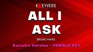 ALL I ASK  Bruno Mars Female Key  PIANO KARAOKE by KEEYVERS [upl. by Macri]