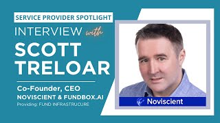 HEDGEINTERVIEW Service Provider Spotlight Scott Treloar CoFounder amp CEO Novisicent amp FundBoxAI [upl. by Padraic895]