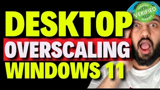 How to Fix Desktop Overscaling Windows 11 [upl. by Chiquia]