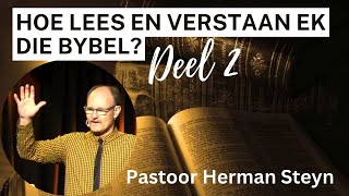 Hoe lees en verstaan ek die BybelDeel 2  Pastoor Herman Steyn  Oggend Diens  14 April 2024 [upl. by Ellenrahs]