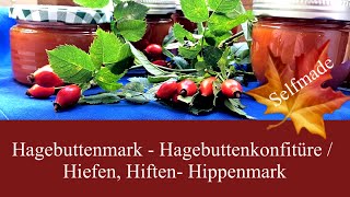 Hagebuttenmark selbst gekocht lecker und einfach nachzukochen [upl. by Schreibe]