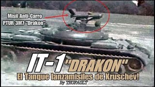 El IT1 quotDRAKONquot El Tanque LanzaMisiles de Kruschev By TRUFAULT [upl. by Mattox]