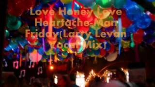 Man FridayLove honey love heartachelevan vocal mix [upl. by Clova]