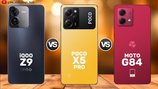 iQOO Z9 vs POCO X5 Pro vs MOTO G84  Price ⚡ Full Comparison Video 🔥 Which one is Better [upl. by Tara450]