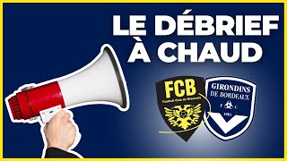 Le Débrief à Chaud FC BressuireGirondins de Bordeaux 02 [upl. by Nomra]