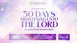 WELCOME TO 30 DAYS OF MINISTERING UNTO THE LORD WELCOME TO DAY 11 [upl. by Cerelly]