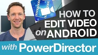 Android Video Editing Cyberlink PowerDirector Tutorial on Android [upl. by Novyaj434]