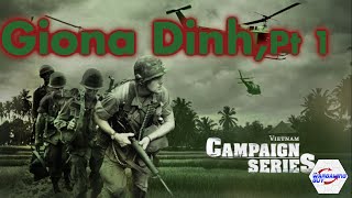 01 Campaign Series Vietnam Giona Dinh Pt 1 [upl. by Pillyhp864]