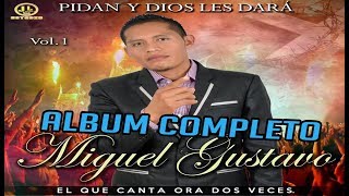 Álbum completo Cantante Católico Miguel Gustavo [upl. by Anyg]