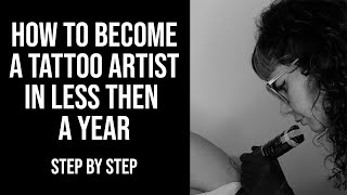 HOW TO BECOME A TATTOO ARTIST IN LESS THEN A YEAR  STEP BY STEP [upl. by Catrina316]