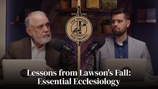 TSampTT Lessons from Lawsons Fall Essential Ecclesiology [upl. by Anailuig]