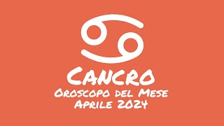 Oroscopo Cancro Aprile 2024 [upl. by Kanal]