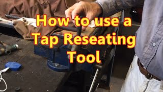 How to use a Tap Reseating Tool [upl. by Nomar837]