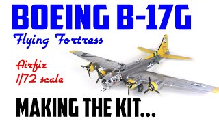 How to build the Airfix B17G Flying Fortress in 172 scale  HD 1080p [upl. by Aerdnahc]