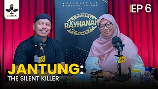 BEE TALK Rayhanah Podcast Ep 6  Jantung The Silent Killer [upl. by Lucey]