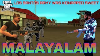 GTA SA  LOS SANTOS ARMY KIDNAPPED SWEET  MALAYALAM  MMGYT [upl. by Aun]